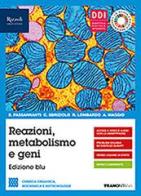 Reazioni metabolismo e geni. Con Fascicolo covid-19. Per le Scuole superiori. Con e-book. Con espansione online di Salvatore Passananti, Carmelo Sbriziolo edito da Tramontana