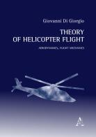 Theory of helicopter flight. Aerodynamics, flight mechanics di Giovanni Di Giorgio edito da Aracne