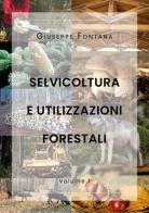 Selvicoltura e utilizzazioni forestali vol.1 di Giuseppe Fontana edito da Youcanprint