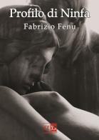 Profilo di ninfa di Fabrizio Fenu edito da Aporema Edizioni
