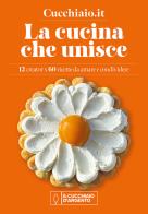 Cucchiaio.it. La cucina che unisce edito da Editoriale Domus