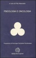 Psicologia e oncologia di Fritz Meerwein edito da Bollati Boringhieri