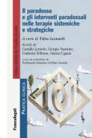 Il paradosso e gli interventi paradossali nelle terapie sistemiche e strategiche edito da Franco Angeli