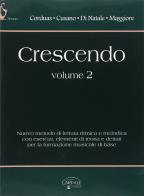 Crescendo. Per le Scuole superiori vol.2 di Anna Maria Corduas, Aldo Cusano, Tina Di Natale edito da Carisch