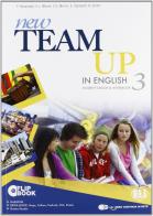 New team up in english. Student's book-Workbook. Con espansione online. Con libroLIM. Per la Scuola media. Con MultiROM vol.3 edito da ELI