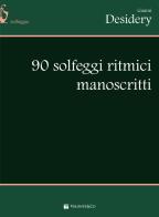 90 solfeggi ritmici manoscritti di Gianni Desidery edito da Volontè & Co