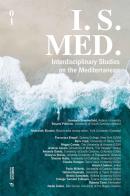I. S. Med. Interdisciplinary studies on the Mediterranean vol.1 edito da Mimesis International