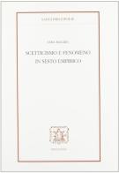 Scetticismo e fenomeno in Sesto Empirico di Sara Magrin edito da Bibliopolis