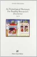 An etymological dictionary for reading Boccaccio's «Decameron» vol.2 di Osamu Fukushima edito da Cesati