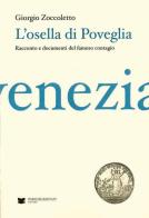 L' Osella di Poveglia. Resoconto e documenti del famoso contagio di Giorgio Zoccoletto edito da De Bastiani