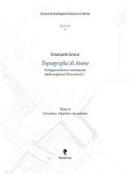 Topografia di Atene. Sviluppo urbano e monumenti dalle origini al III secolo d. C. vol. 4 di Emanuele Greco edito da Pandemos