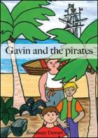 Gavin and the pirates di Rosemary Dewart edito da Youcanprint