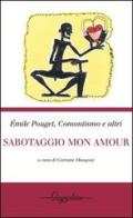 Sabotaggio mon amour di Émile Pouget, Carmine Mangone edito da Gwynplaine