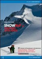 Snowalp in Trentino Alto Adige. 60 itinerari di snowboard e scialpinismo di Guido Colombetti edito da Versante Sud