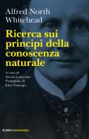 Ricerca sui principi della conoscenza naturale di Alfred North Whitehead edito da Mimesis