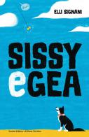 Sissy & Gea di Elli Signani edito da Il Ponte Vecchio