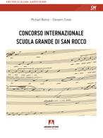 Concorso Internazionale Scuola Grande di San Rocco di Michael Romio, Giovanni Tonon edito da Armando Editore