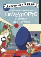 La donnola della domenica. L'investigatto di Pierdomenico Baccalario edito da HarperCollins Italia