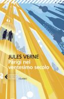 Parigi nel ventesimo secolo di Jules Verne edito da Feltrinelli