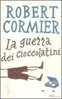 La guerra dei cioccolatini di Robert Cormier edito da BUR Biblioteca Univ. Rizzoli