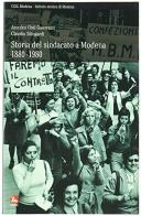 Storia del sindacato a Modena 1880-1980 di Amedeo Osti Guerrazzi, Claudio Silingardi edito da Futura