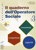 Il Quaderno dell'operatore sociale. Per le Scuole superiori vol.3 di Daniela Corsi, Paola Dorascenzi, Vania Lotteri edito da Bulgarini