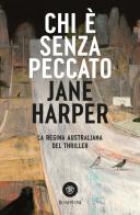 Chi è senza peccato di Jane Harper edito da Bompiani