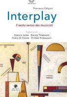 Interplay. Il sesto senso dei musicisti di Francesco Caligiuri edito da Musica Practica