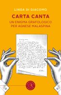 Carta canta. Un enigma grafologico per Agnese Malaspina di Linda Di Giacomo edito da bookabook