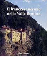 Il francescanesimo nella valle reatina edito da Silvana