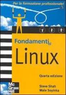 Fondamenti di Linux di Steve Shah, Wale Soyinka edito da McGraw-Hill Education