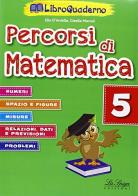 Percorsi di matematica. Per la Scuola elementare. Con CD-ROM vol.5 edito da La Spiga Edizioni