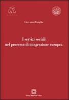 I servizi sociali nel processo di integrazione europea di Giovanni Guiglia edito da Edizioni Scientifiche Italiane