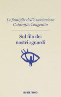 Sul filo dei nostri sguardi edito da Rubbettino
