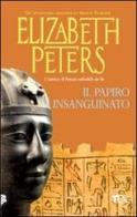 Il papiro insanguinato di Elizabeth Peters edito da TEA