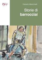 Storie di barrocciai di Roberto Menichetti edito da C&P Adver Effigi