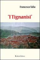 «I tignanisi» di Francesco Talia edito da Aletti
