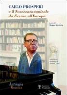 Carlo Prosperi e il Novecento musicale da Firenze all'Europa edito da Polistampa