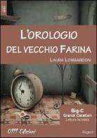 L' orologio del vecchio Farina di Laura Lombardoni edito da 0111edizioni