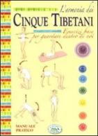 L' armonia dei cinque tibetani. Manuale pratico edito da Edizioni del Baldo