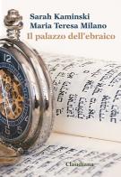Il palazzo dell'ebraico di Sarah Kaminski, Maria Teresa Milano edito da Claudiana
