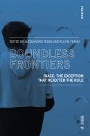 Boundless frontiers. Riace: the exception that rejected the rule edito da Mimesis International