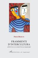 Frammenti d'intercultura. Appunti su un concetto da negoziare di Fred Dervin edito da L'Harmattan Italia
