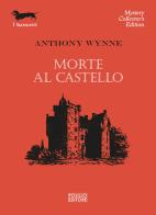Morte al castello di Anthony Wynne edito da Polillo