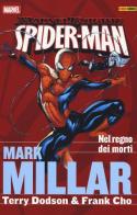 Nel regno dei morti. Spider-Man. Marvel Knights vol.1 di Mark Millar, Terry Dodson, Frank Cho edito da Panini Comics