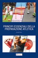 Principi essenziali della preparazione atletica di Davide Serpe edito da Nonsolofitness