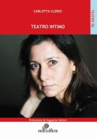 Teatro intimo di Carlotta Clerici edito da La Mongolfiera