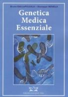 Genetica medica essenziale di Bruno Dallapiccola, Giuseppe Novelli edito da Edizioni Scientifiche Falco