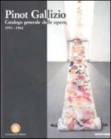 Pinot Gallizio. Catalogo generale delle opere 1953-1964 edito da Mazzotta