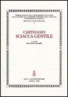 Carteggio Sciacca-Gentile edito da Olschki